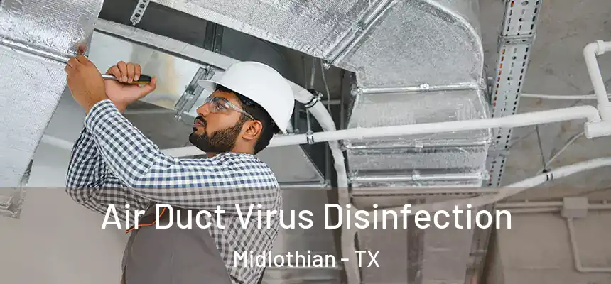  Air Duct Virus Disinfection Midlothian - TX