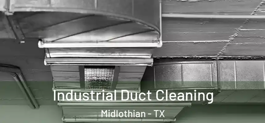  Industrial Duct Cleaning Midlothian - TX
